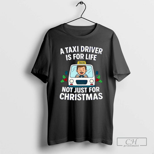 Premium A Taxi Driver Driver Is For Life Not Just For Christmas Ornaments Shirt Sweater