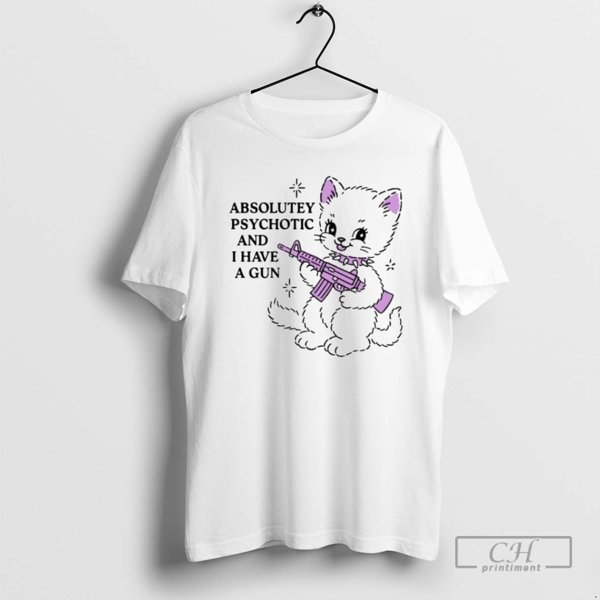 Premium Absolutely Psychotic And I Have A Gun Cat Shirt Sweater