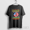 Premium Being A Lineman Is A Choice Being A Retired Lineman Is An Honor