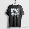 Premium Freddie Freeman Los Angeles Dodgers Walk Off Freddie The Sequel Shirt Sweater