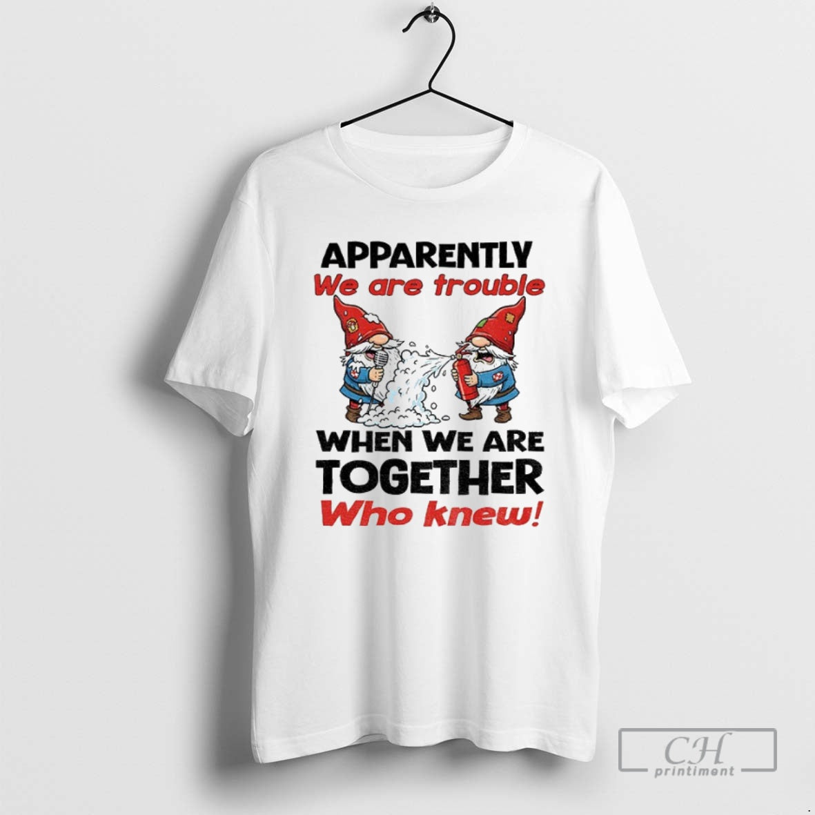 Premium Gnome Apparently We Are Trouble When We Are Together Who Knew Christmas Shirt Sweater