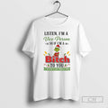 Premium Grinch Santa Claus Listen Im A Vice Person So If Im A Bitch To