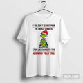 Premium Grinch Santa Hat If You Dont Hear It From The Grinchs Mouth Stop Listening