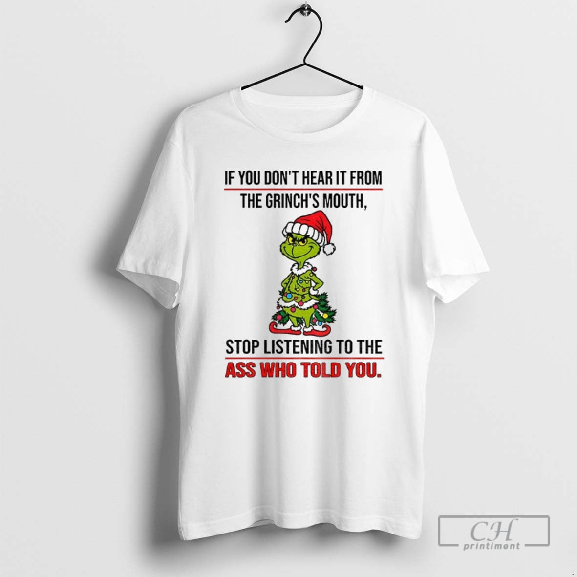 Premium Grinch Santa Hat If You Dont Hear It From The Grinchs Mouth Stop Listening