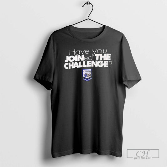 Premium Have You Joined The Challenge Shirt Sweater