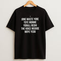Premium Jone Waste Yore Toye Monme Yorall Rediii The Voice Insoide Moye Yedd Sweatshirt Tee