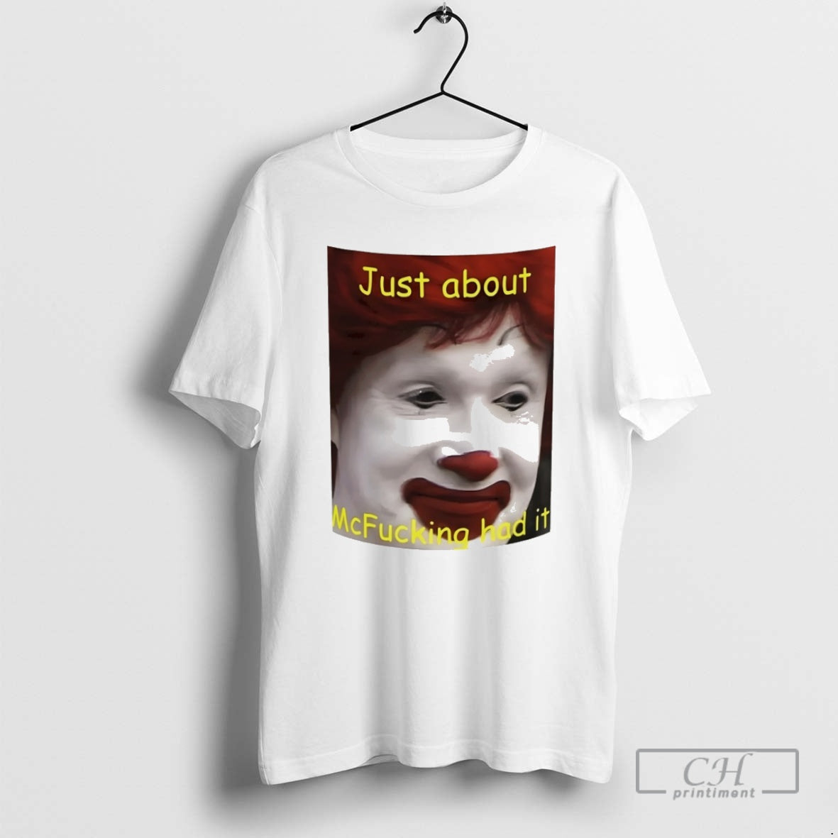 Premium Just About Mcfucking Had It Meme Shirt Sweater
