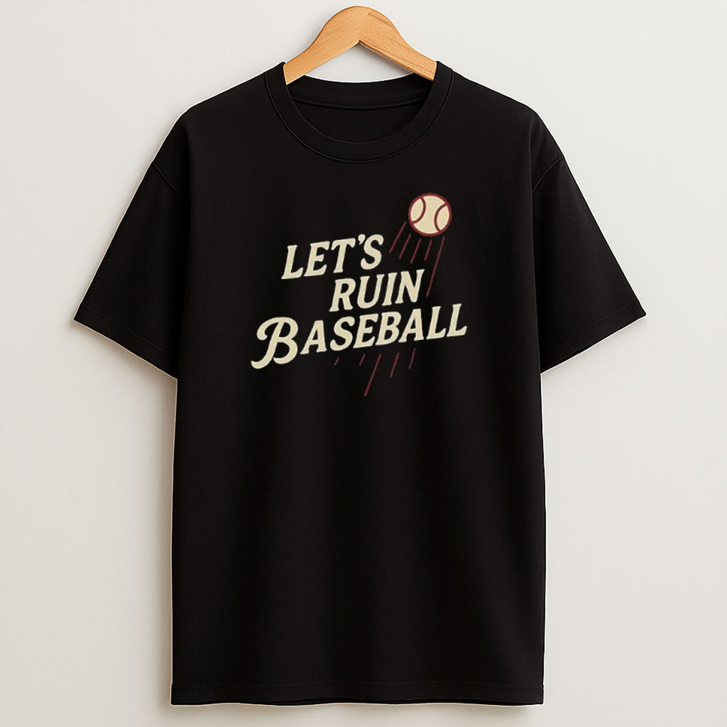 Premium Lets Ruin Baseball Los Angeles Dodgers Sweatshirt Tee