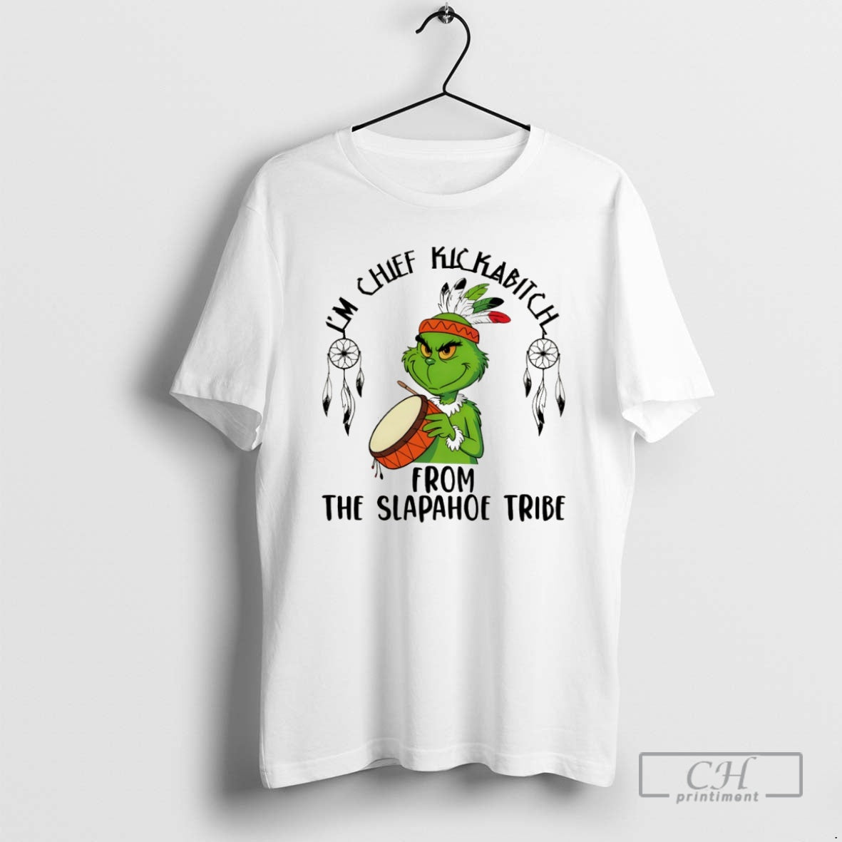 Premium Native Grinch Funny Im Chief Kickabitch From The Slapahoe Tribe Christmas Shirt Sweater