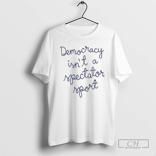 Premium Nicole Wallace Democracy Is Not A Spectator Sport Shirt Sweater