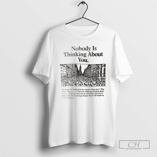 Premium Nobody Is Thinking About You Shirt Sweater