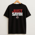 Premium Ohio State Football Just Sayin Sweatshirt Tee