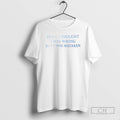 Premium Once I Thought I Was Wrong But I Was Mistaken Shirt Sweater