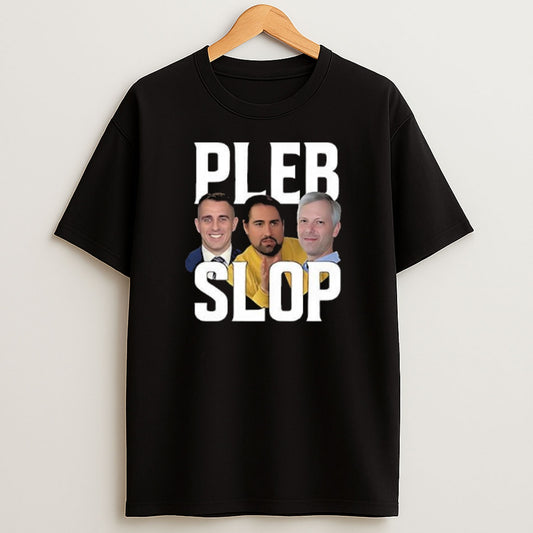 Premium Pleb Slop Sloppers Meme Sweatshirt Tee