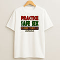 Premium Practice Safe Sex Go Fuck Yourself Jamaica Statement Sweatshirt Tee