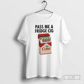 Premium Premium Pass Me A Fridge Cig Diet Coke Shirt Sweater