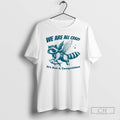 Premium Raccoon Holding Fish Fly We Are All Crazy Its Not A Competition Shirt Sweater