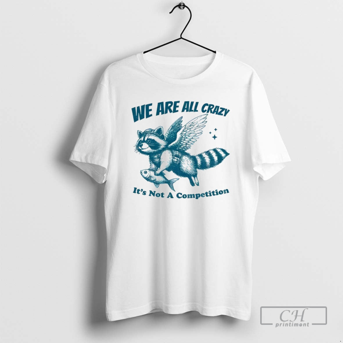 Premium Raccoon Holding Fish Fly We Are All Crazy Its Not A Competition Shirt Sweater