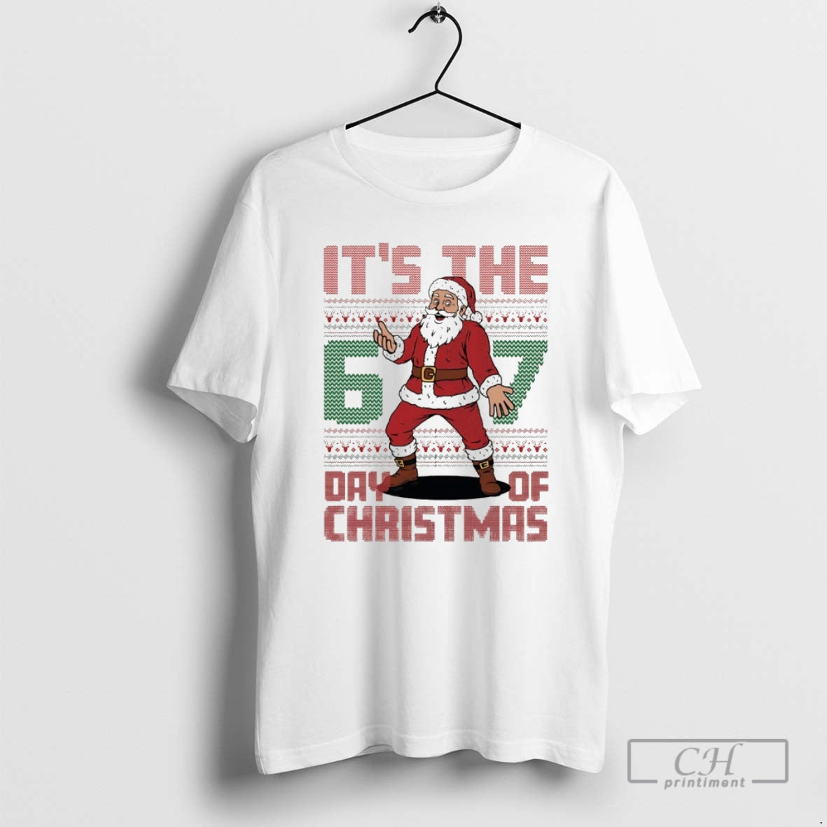 Premium Santa 6 7 Its The Day Of Christmas Ugly Shirt Sweater