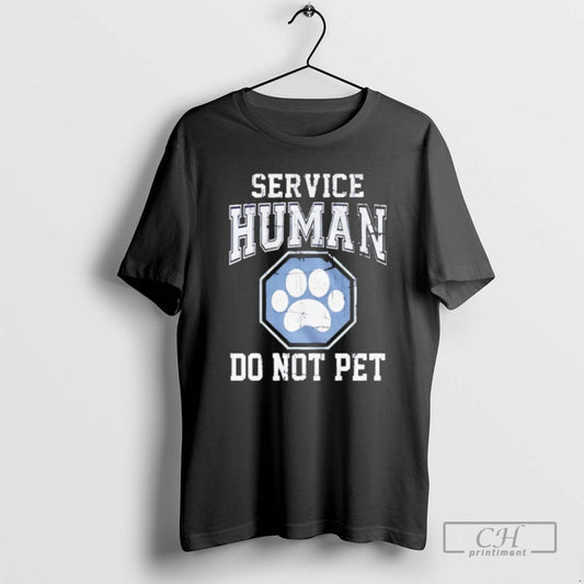 Premium Service Human Do Not Pet Shirt Sweater