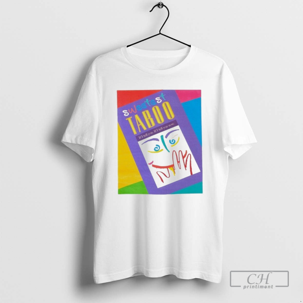 Premium Sweetest Taboo If I Tell You If I Tell You Now Shirt Sweater