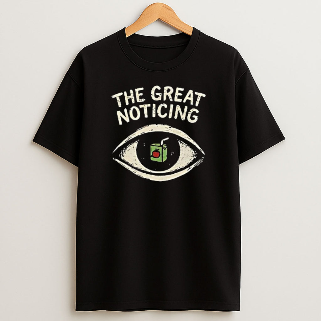 Premium The Great Noticing Funny Retro Sweatshirt Tee