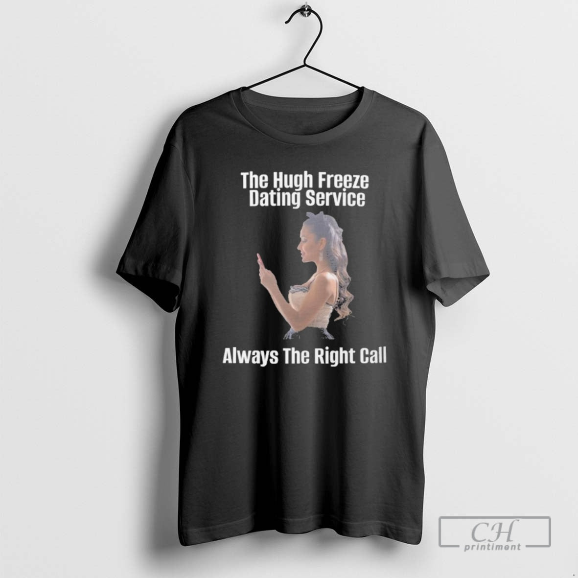 Premium The Hugh Freeze Dating Service Always The Right Call Shirt Sweater