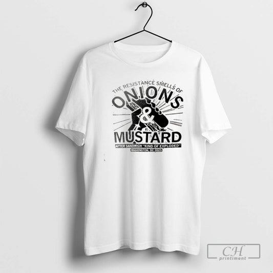 Premium The Resistance Smells Of Onions Mustard 2025 Shirt Sweater
