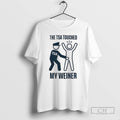 Premium The Tsa Touched My Weiner Shirt Sweater