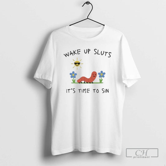Premium Wake Up Sluts Its Time To Sin Shirt Sweater
