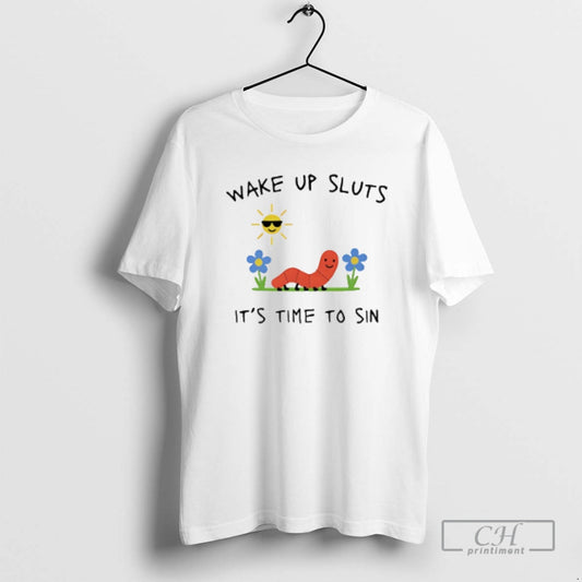 Premium Wake Up Sluts Its Time To Sin Paint Shirt Sweater