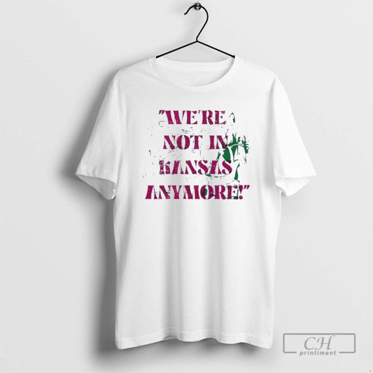 Premium Were Not In Kansas Anymore Shirt Sweater