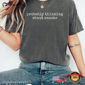 Probably Thinking About Snacks Comfort Colors T-shirt