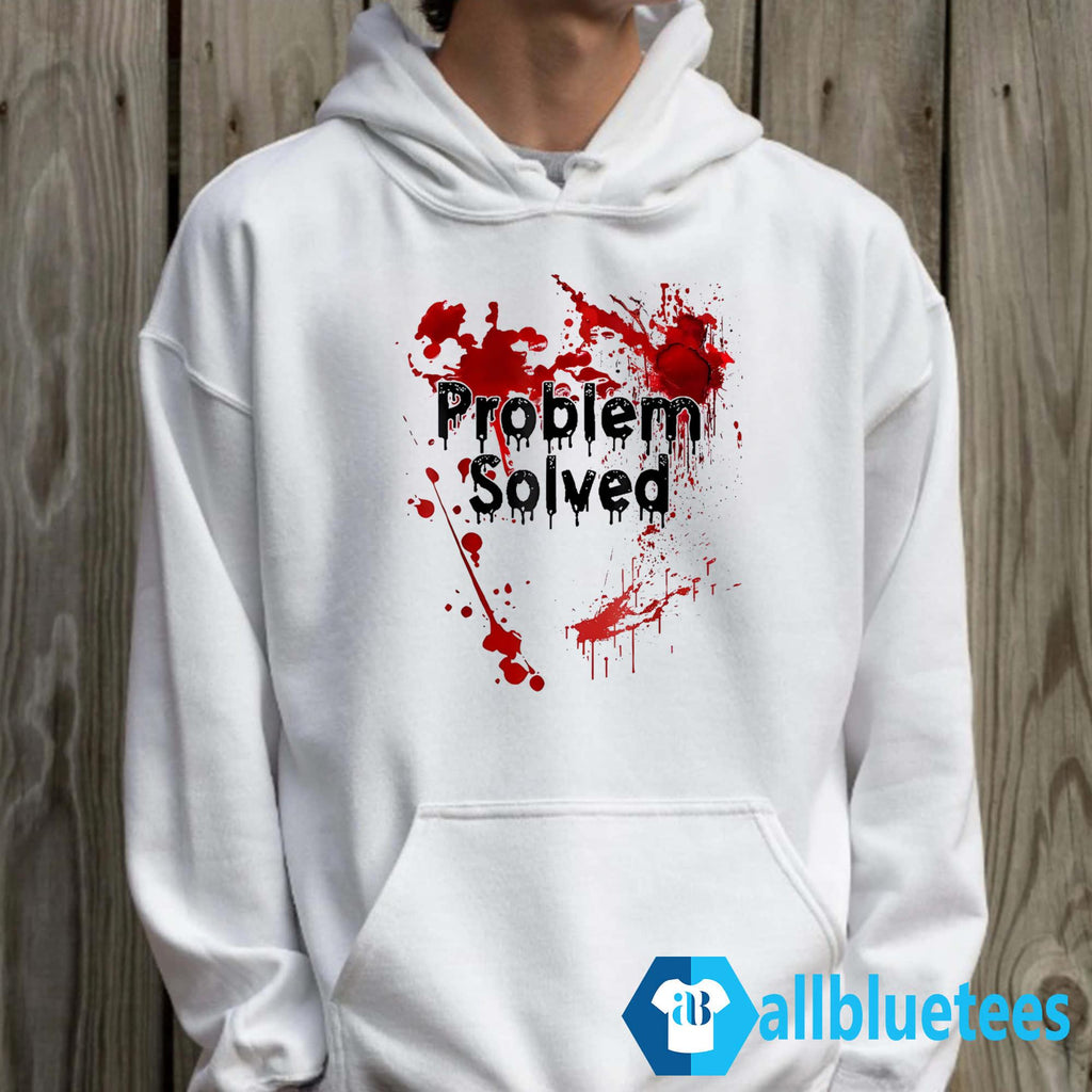 Problem Solved Bloody Halloween Shirt