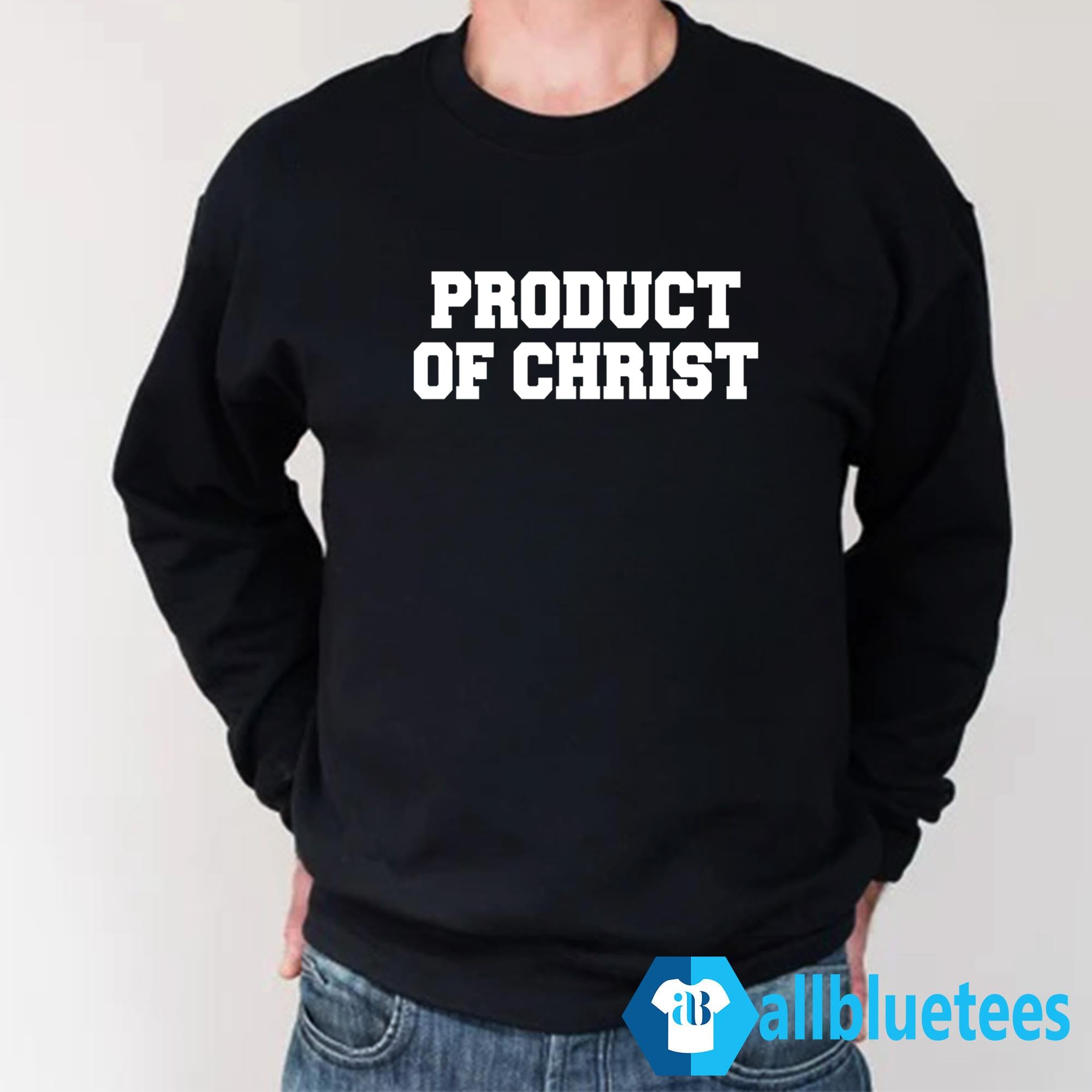 Product Of Christ Shirt