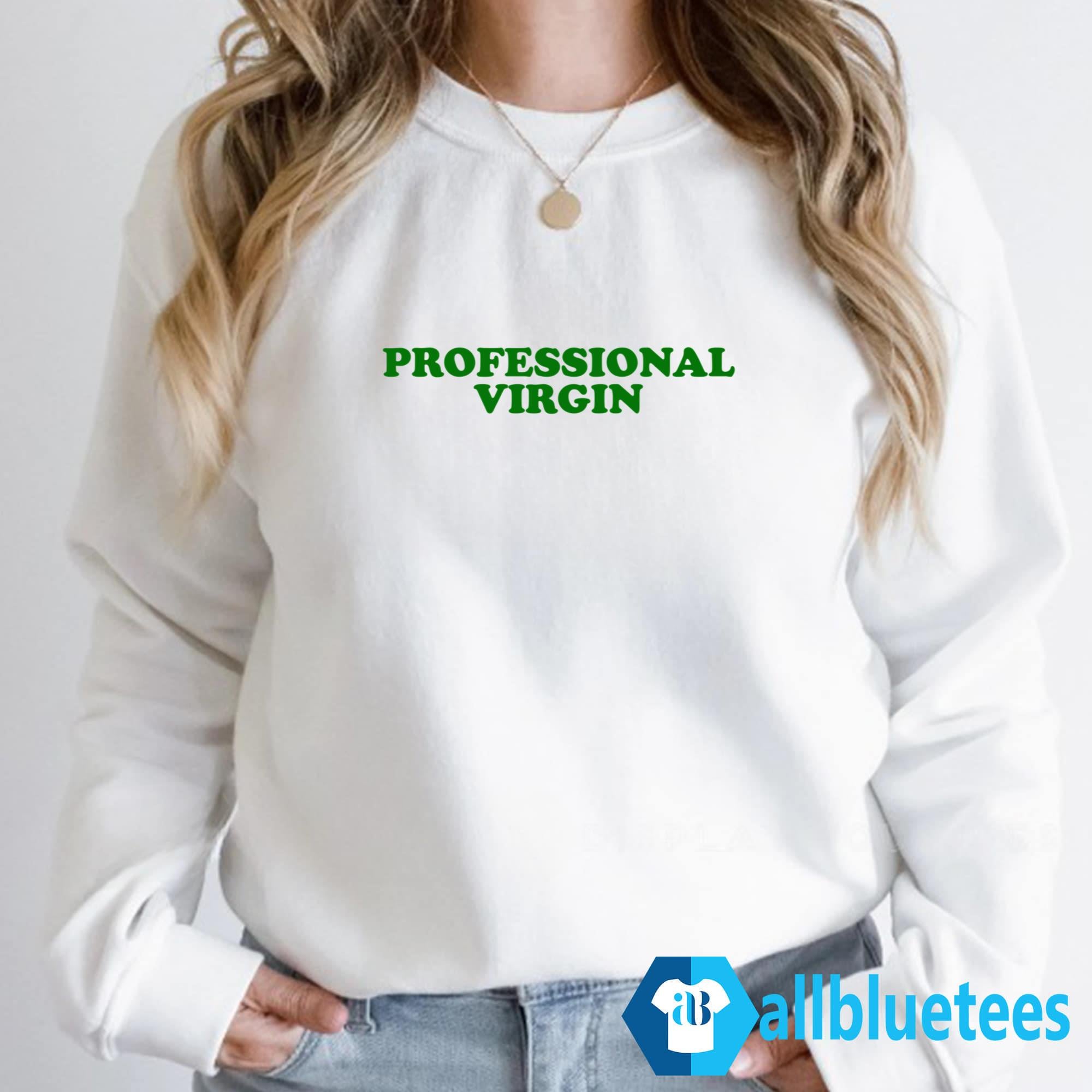 Professional Virgin Shirt