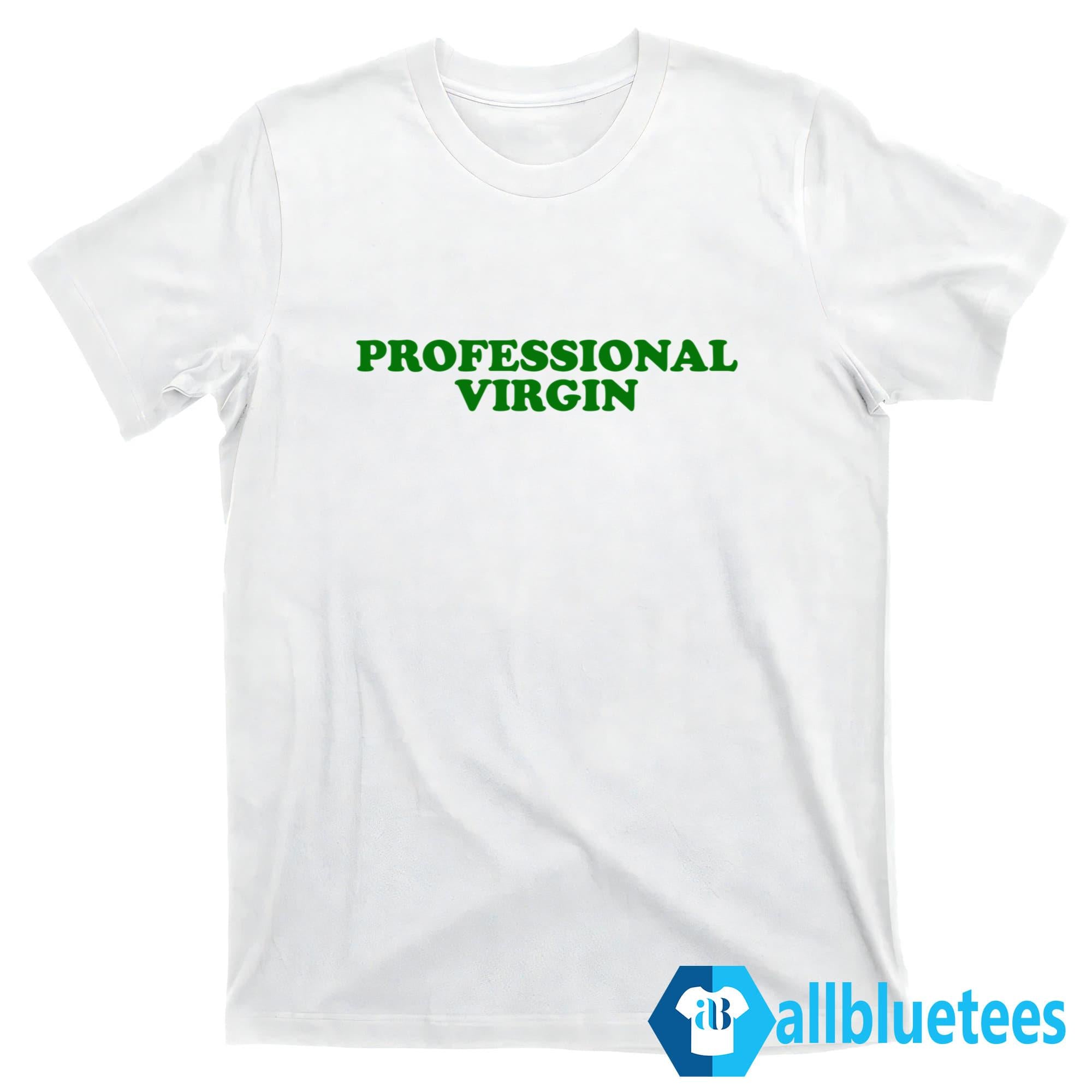 Professional Virgin Shirt