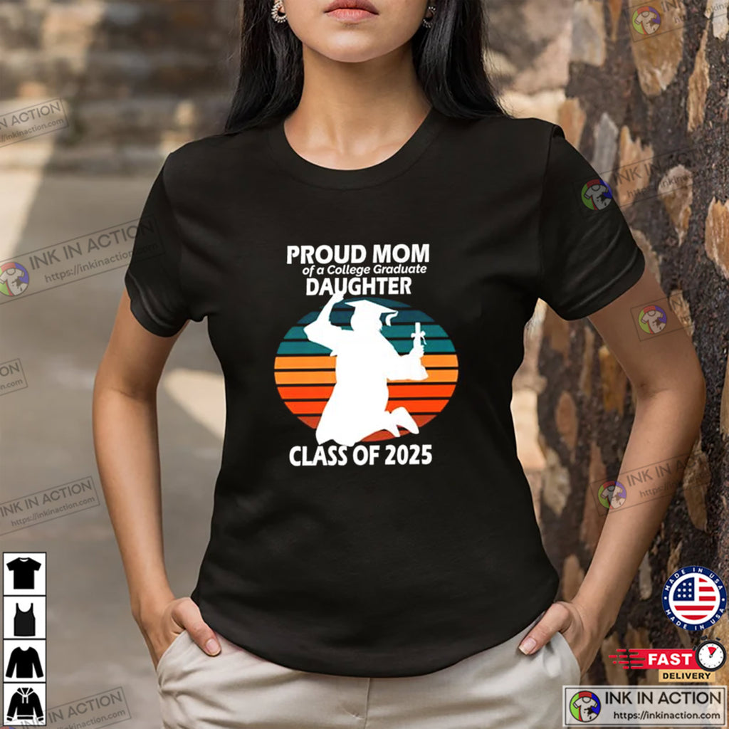 Proud Mom Of College Graduate Daughter Class Of 2025 Vintage T-shirt