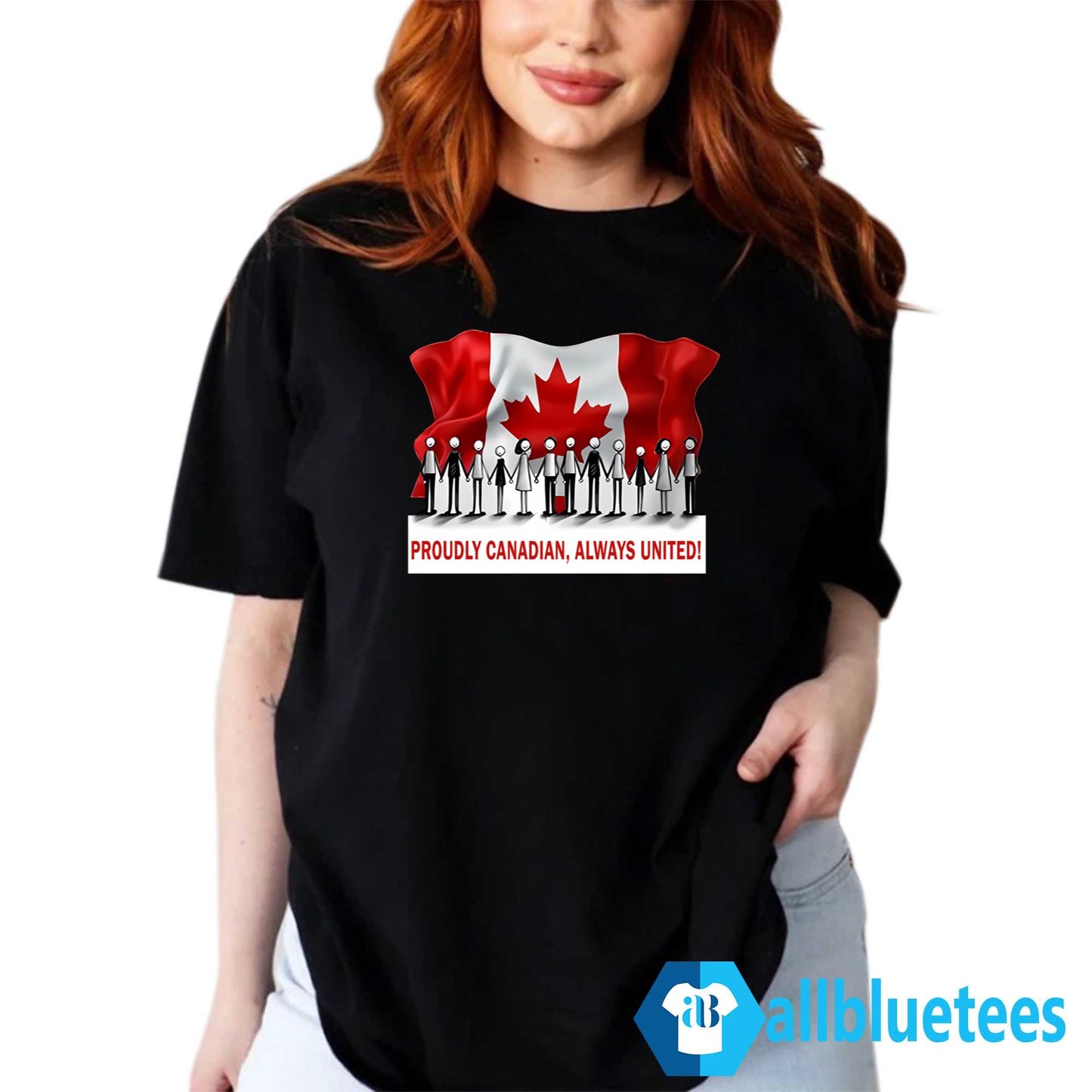 Proudly Canadian Always United Shirt