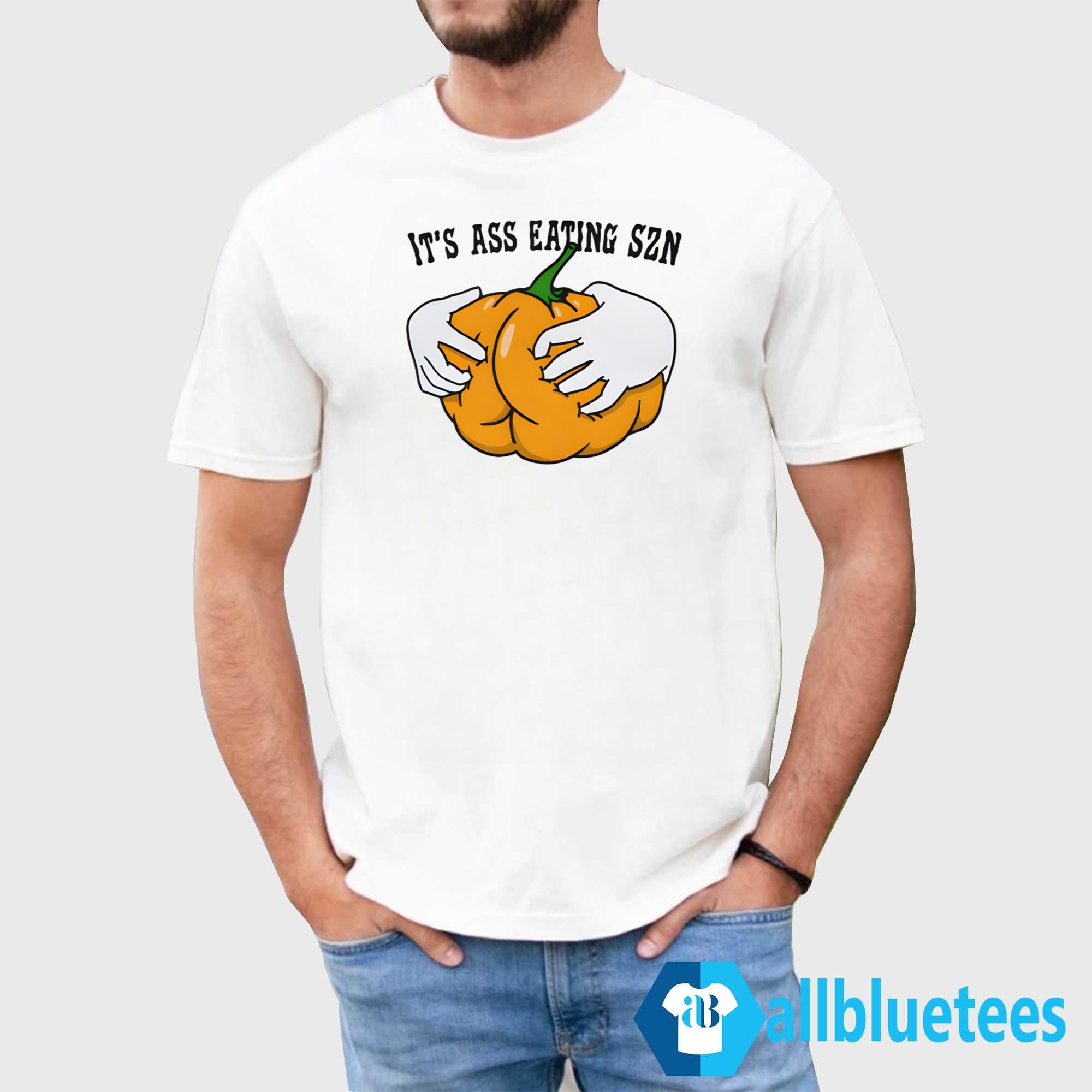 Pumpkin It’s Ass Eating SZN Shirt