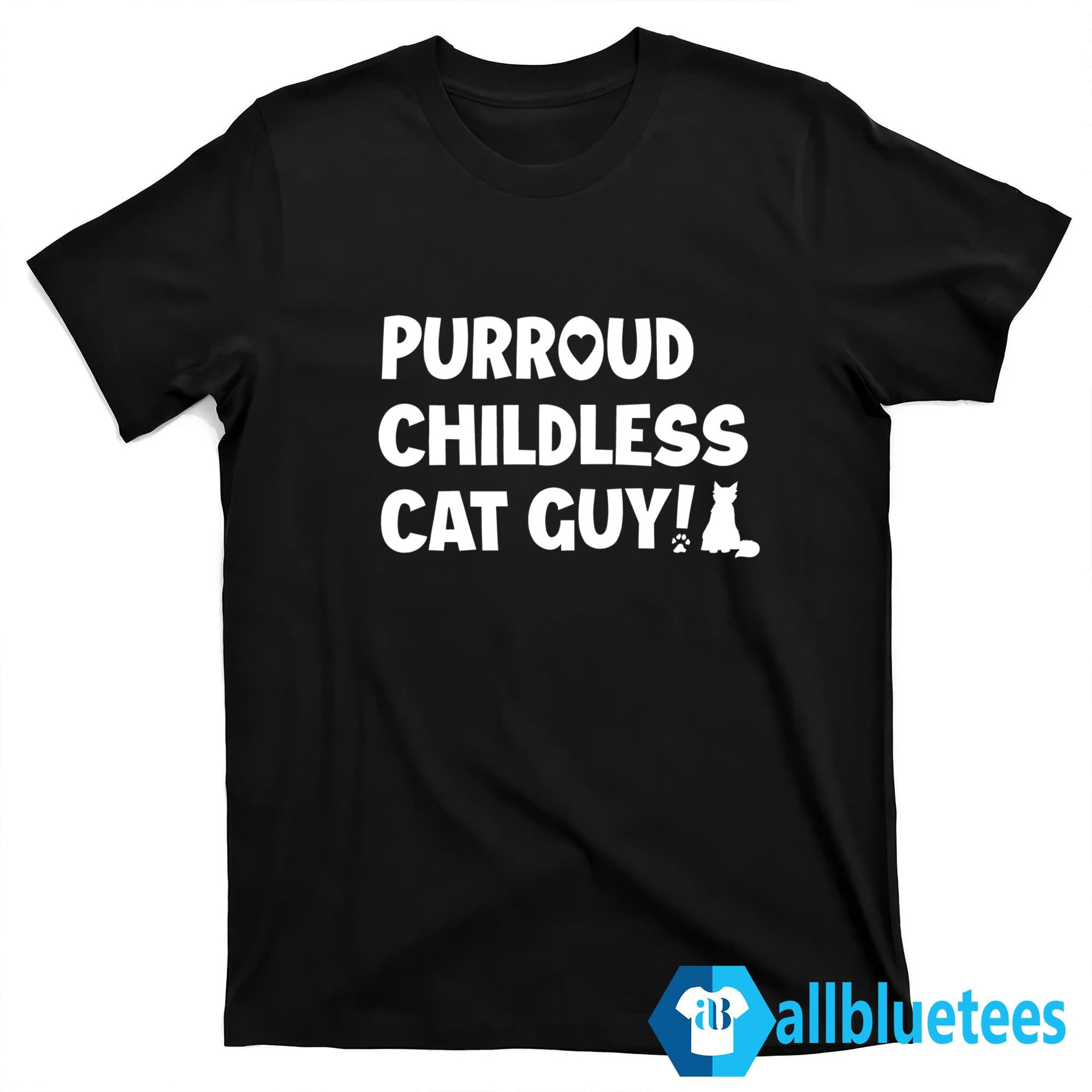 Purroud Childless Cat Guy Shirt