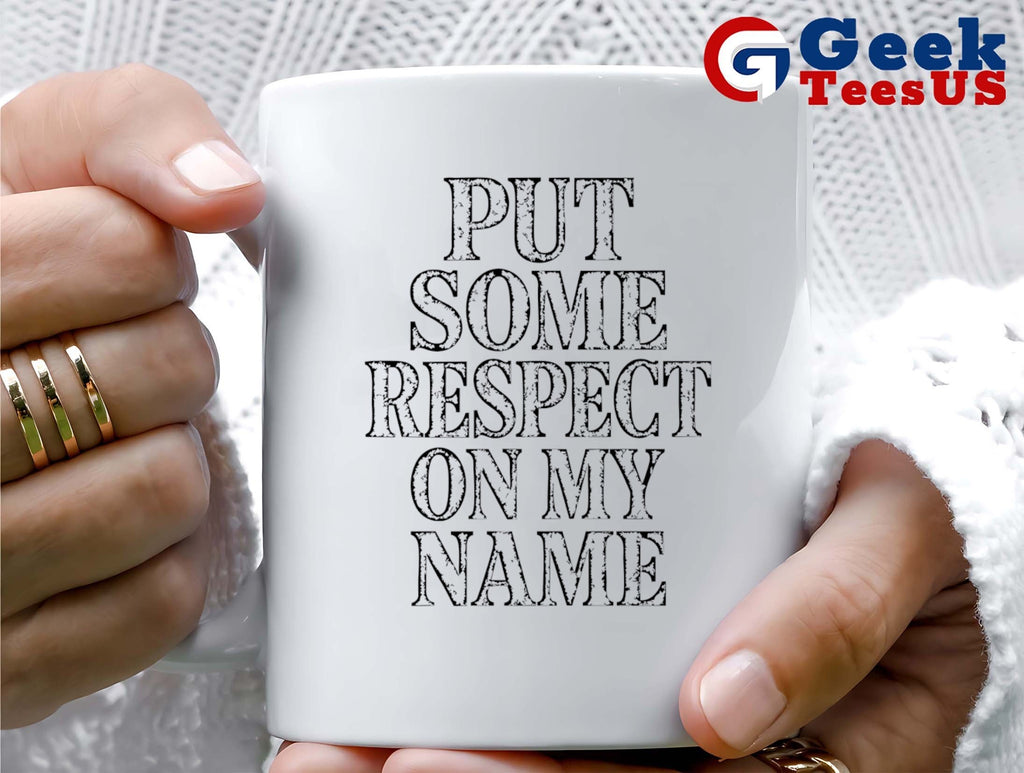 Put some respect on my name shirt
