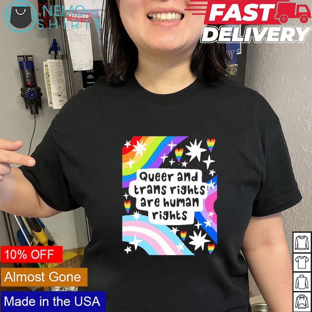 Queer and trans rights are human rights shirt