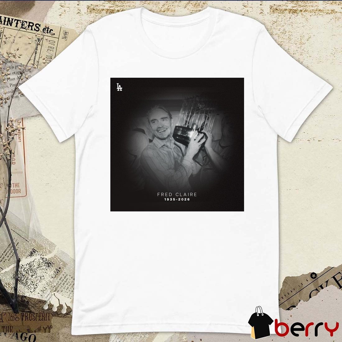 RIP Fred Claire 1935 – 2026 Los Angeles Dodgers Poster Shirt