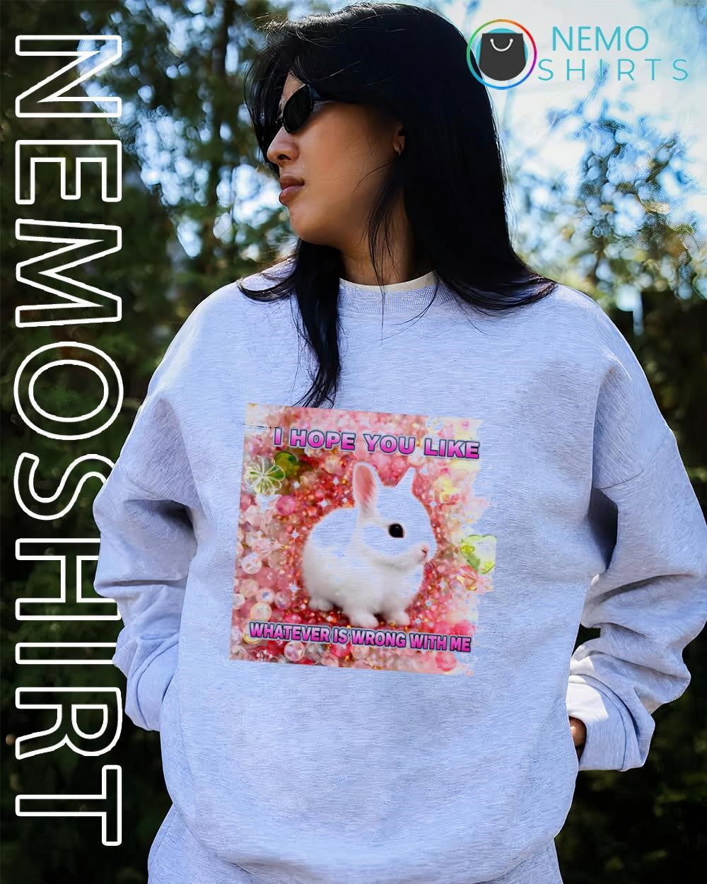 Rabit I hope you like whatever is wrong with me shirt