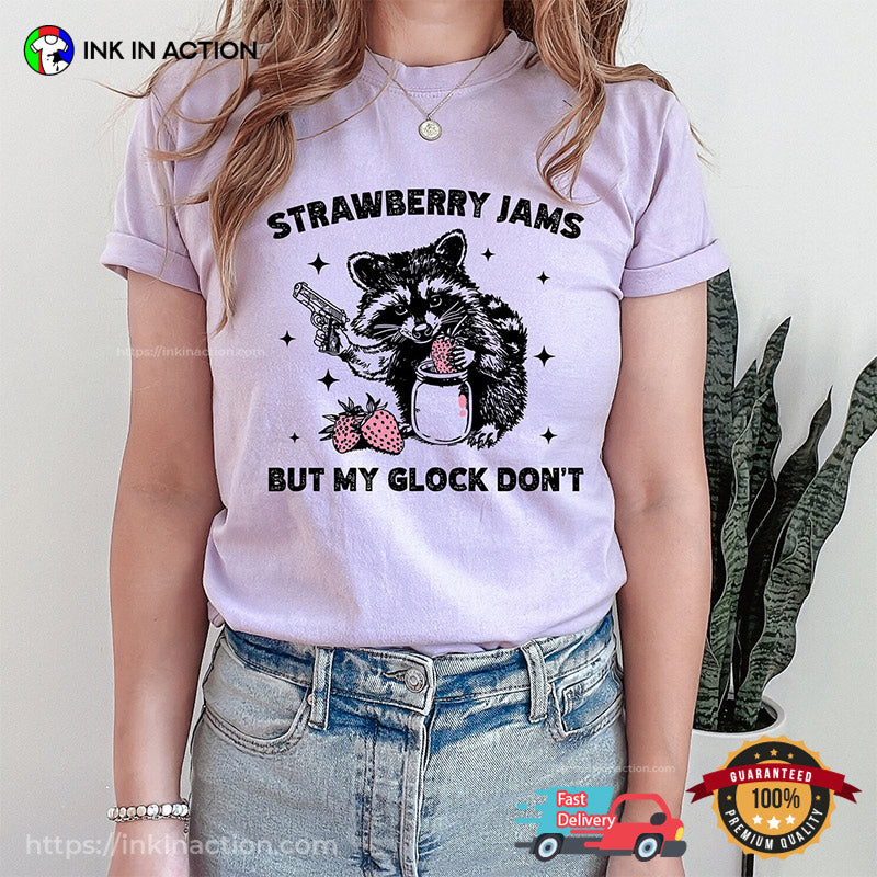 Raccoon And Strawberry Jams But My Glock Don’t Funny Comfort Colors T-shirt