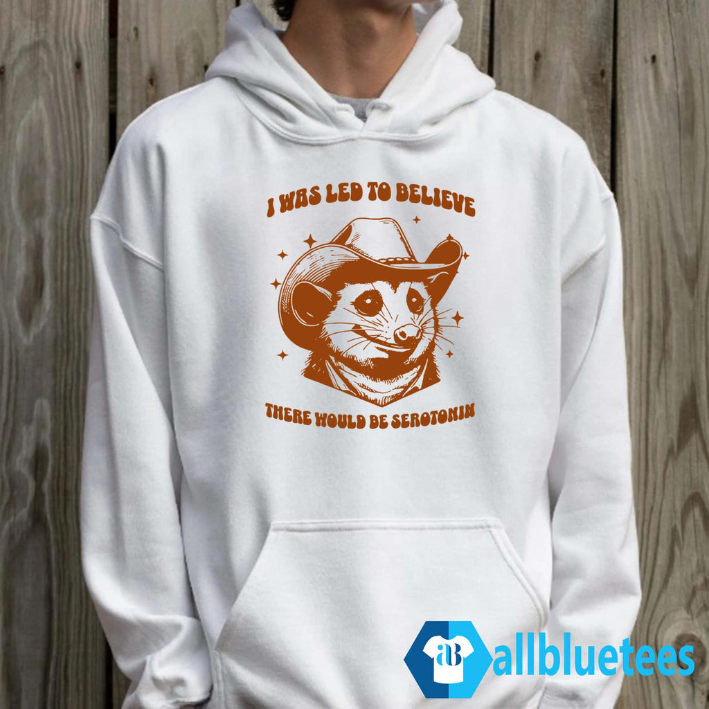 Raccoon I Was Led To Believe There Would Be Serotonin Shirt