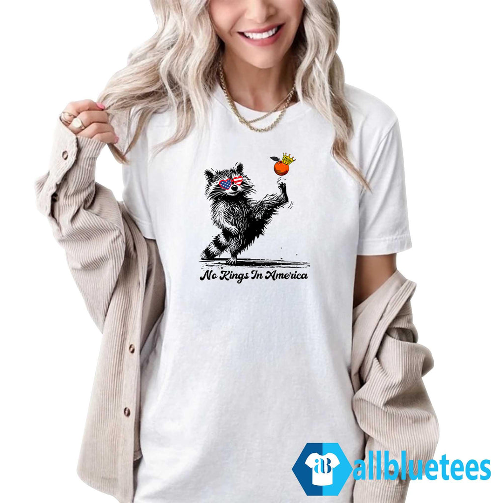 Raccoon No Kings In America Shirt