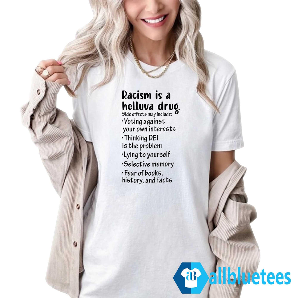 Racism Is A Helluva Drug Shirt