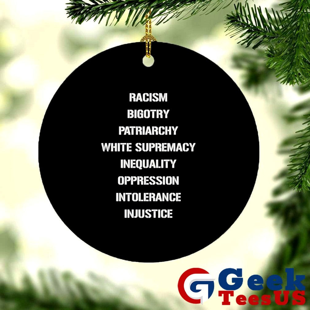 Racism bigotry patriarchy white supremacy inequality oppression intolerance injustice shirt